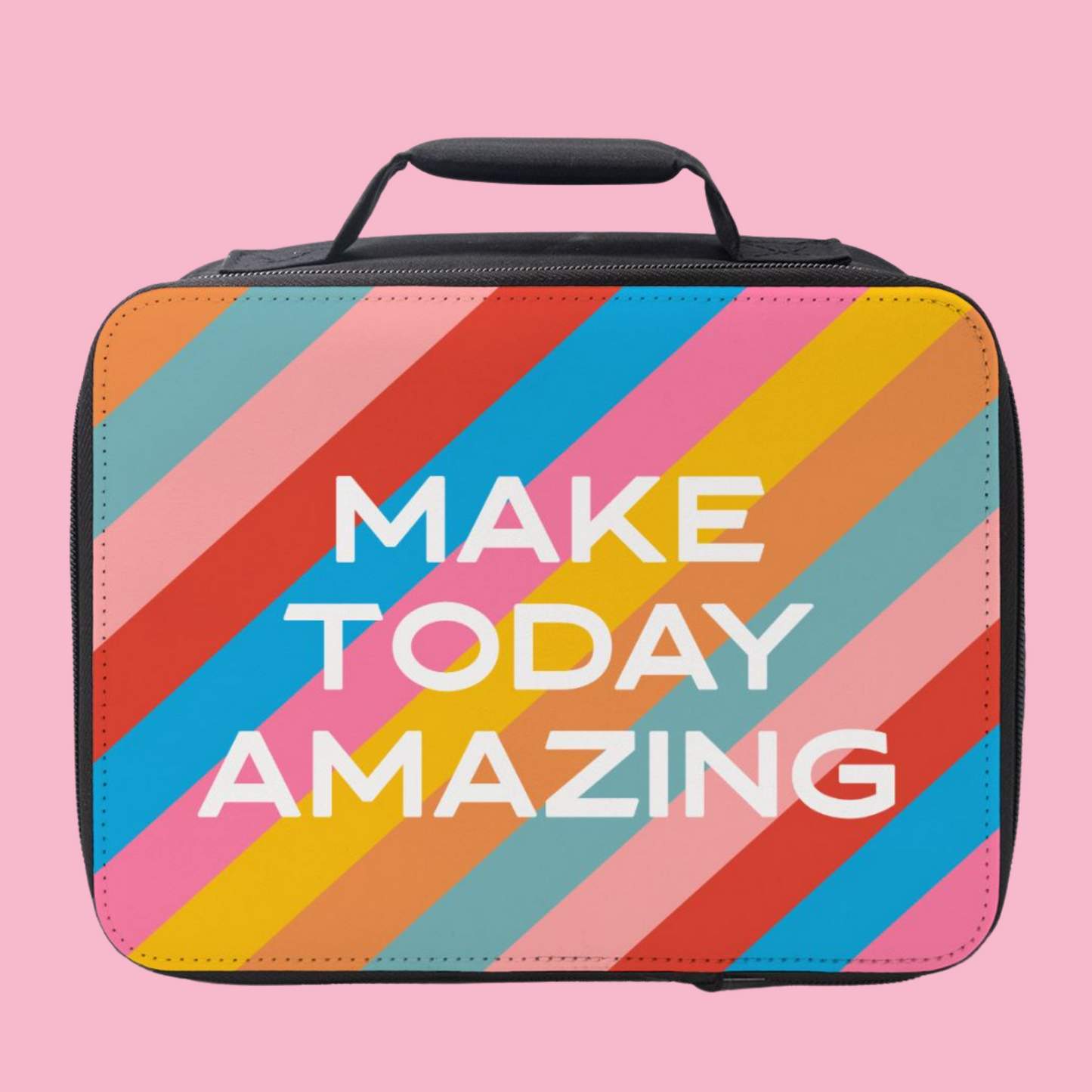 Make Today Amazing Lunch Box