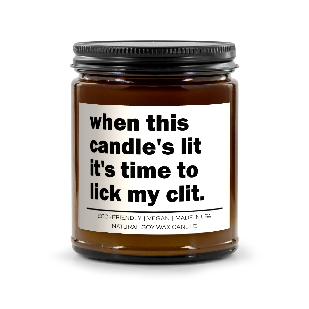 when this candle's lit it's time to lick my clit Candle